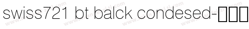 swiss721 bt balck condesed字体转换